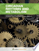 Circadian Rhythms and Metabolism [E-Book] /