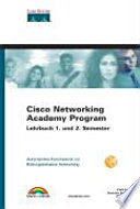 Cisco Networking Academy Program : Lehrbuch 1. und 2. Semester : [autorisiertes Kursmaterial zur Bildungsinitiative Networking] /