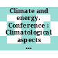 Climate and energy. Conference : Climatological aspects and industrial operations. Asheville, n.C., 8.-12.5.1978. Preprints.