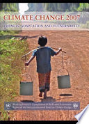Climate change. 2007. Impacts adaptation and vulnerability : contribution of working group II to the fourth assessment report of the Intergovernmental Panel on Climate Change /