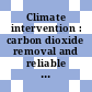 Climate intervention : carbon dioxide removal and reliable sequestration [E-Book] /