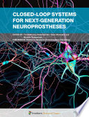 Closed-Loop Systems for Next-Generation Neuroprostheses [E-Book] /