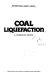 Coal liquefaction : a technology review /