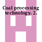 Coal processing technology. 2.