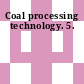 Coal processing technology. 5.