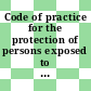 Code of practice for the protection of persons exposed to ionising radiations in research and teaching.