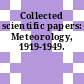 Collected scientific papers: Meteorology, 1919-1949.
