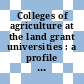 Colleges of agriculture at the land grant universities : a profile [E-Book] /