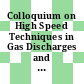 Colloquium on High Speed Techniques in Gas Discharges and other Applications : London, 25.04.1986.