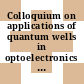 Colloquium on applications of quantum wells in optoelectronics : London, 13.06.90.
