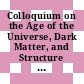 Colloquium on the Age of the Universe, Dark Matter, and Structure Formation [E-Book]