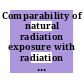 Comparability of natural radiation exposure with radiation exposure due to nuclear facilities : Comment of the radiological protection commission, 16.12.1976.