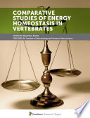 Comparative Studies of Energy Homeostasis in Vertebrates [E-Book] /