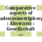 Comparative aspects of adenosinetriphosphatases : Abstracts : Gesellschaft für biologische Chemie Konferenz. 0038 : Konstanz, 21.03.82-24.03.82.