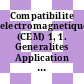 Compatibilite electromagnetique (CEM) 1, 1. Generalites Application et interpretation de definitions et termes fondamentaux /