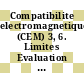 Compatibilite electromagnetique (CEM) 3, 6. Limites Evaluation des limites d' emission pour les charges deformantes raccordees aux reseaux MT et HT - publication fondamentale en CEM /
