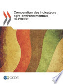 Compendium des indicateurs agro-environnementaux de l'OCDE [E-Book] /