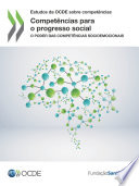 Competências para o progresso social [E-Book]: O poder das competências socioemocionais /