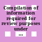 Compilation of information required for review purposes under licensing and supervisory procedures for nuclear power plants.