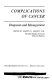 Complications of cancer : diagnosis and management /