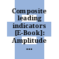 Composite leading indicators [E-Book]: Amplitude adjusted, long-term trend = 100.