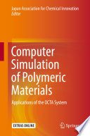 Computer Simulation of Polymeric Materials [E-Book] : Applications of the OCTA System /