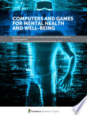 Computers and Games for Mental Health and Well-Being [E-Book] /