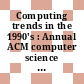 Computing trends in the 1990's : Annual ACM computer science conference 0017: proceedings : Louisville, KY, 21.02.89-23.02.89.