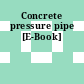 Concrete pressure pipe [E-Book]