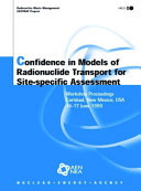 Confidence in Models of Radionuclide Transport for Site-specific Assessment [E-Book]: Workshop Proceedings, Carlsbad, New Mexico, United States, 14-17 June 1999 /