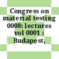 Congress on material testing 0008: lectures vol 0001 : Budapest, 28.09.82-01.10.82.