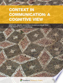 Context in Communication: A Cognitive View [E-Book] /