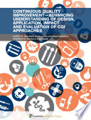 Continuous Quality Improvement - Advancing Understanding of Design, Application, Impact and Evaluation of CQI Approaches [E-Book] /