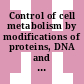 Control of cell metabolism by modifications of proteins, DNA and cytoskeleton : Deutsche Gesellschaft für Zellbiologie: annual meeting. 1983: abstracts : Hamburg, 22.03.83-25.03.83.