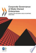 Corporate Governance of State-Owned Enterprises [E-Book]: Change and Reform in OECD Countries since 2005 /
