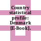 Country statistical profile: Denmark [E-Book].