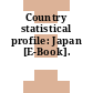 Country statistical profile: Japan [E-Book].