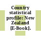 Country statistical profile: New Zealand [E-Book].