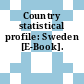 Country statistical profile: Sweden [E-Book].