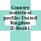 Country statistical profile: United Kingdom [E-Book].