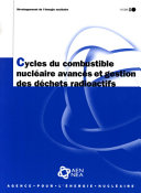 Cycles du combustible nucléaire avancés et gestion des déchets radioactifs [E-Book] /