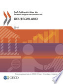 DAC-Prüfbericht über die Entwicklungszusammenarbeit: Deutschland 2015 [E-Book] /