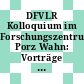 DFVLR Kolloquium im Forschungszentrum Porz Wahn: Vorträge : Porz, 08.05.73.
