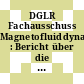 DGLR Fachausschuss Magnetofluiddynamik : Bericht über die Sitzung : Stuttgart, 21.09.72
