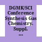 DGMK/SCI Conference Synthesis Gas Chemistry. Suppl. [Compact Disc] : October 4 - 6, 2006, Dresden, Germany : (authors' manuscripts) /