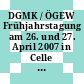 DGMK / ÖGEW Frühjahrstagung am 26. und 27. April 2007 in Celle [Compact Disc] /