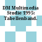 DM Multimedia Studie 1995: Tabellenband.