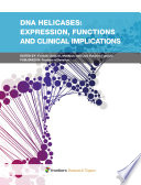 DNA helicases: expression, functions and clinical implications [E-Book] /