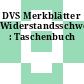 DVS Merkblätter Widerstandsschweisstechnik : Taschenbuch
