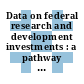 Data on federal research and development investments : a pathway to modernization [E-Book] /